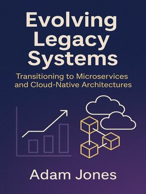 cover image of Evolving Legacy Systems